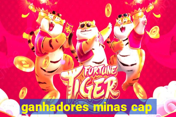 ganhadores minas cap